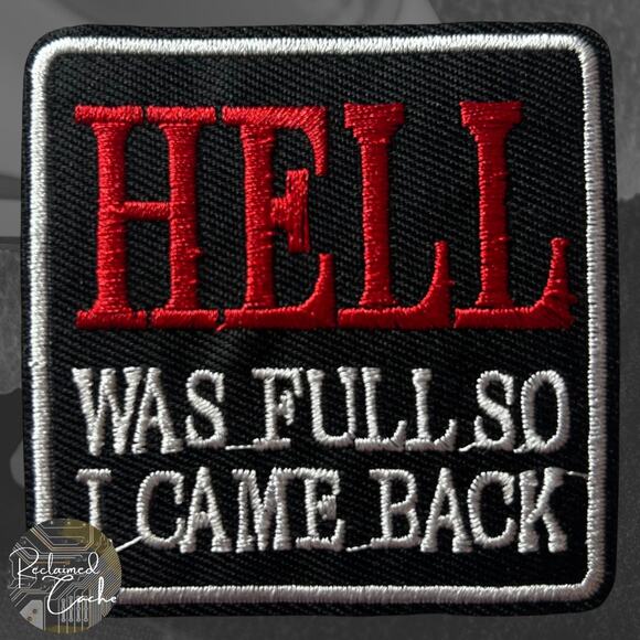 Hell Was Full Iron On Patch - Picture 1 of 3